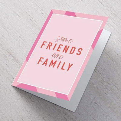 Some Friends are Family Card