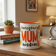 Emergency Mum Wisdom Coffee Mug – 11 oz Inner Colour Ceramic Mug