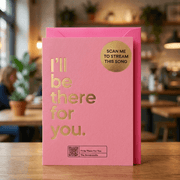 Say It With Songs Greeting Card - I'll Be There For You - The Rembrandts