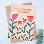 'Wonderful Day Mum' Card