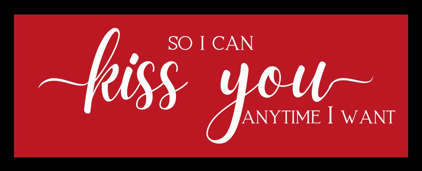 So I Can Kiss you - Red Wall hanging .