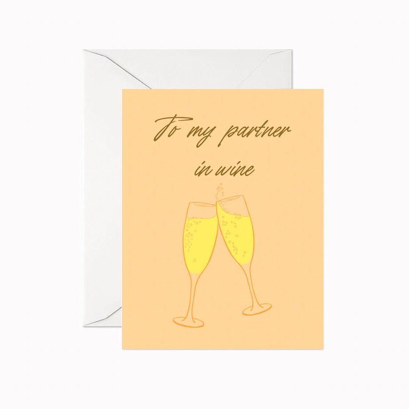 To My Partner In Wine Greeting Card