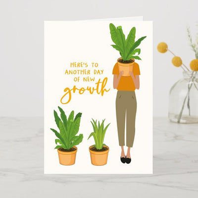 Here's to Another Day of Growth A6 Card