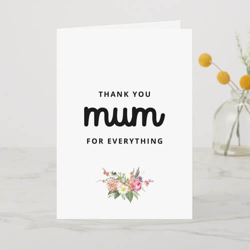 Thank You Mum - For Everything A6 Card